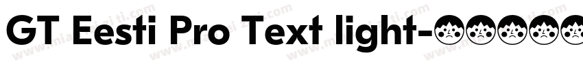 GT Eesti Pro Text light字体转换